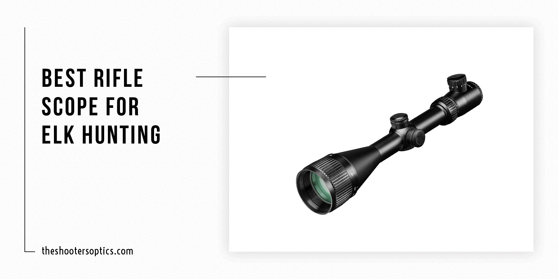 best rifle scope for elk hunting